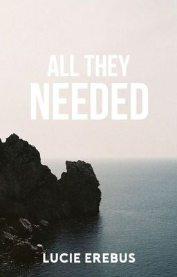 All They Needed: A JohnLock High School AU |NaNoWriMo| cover