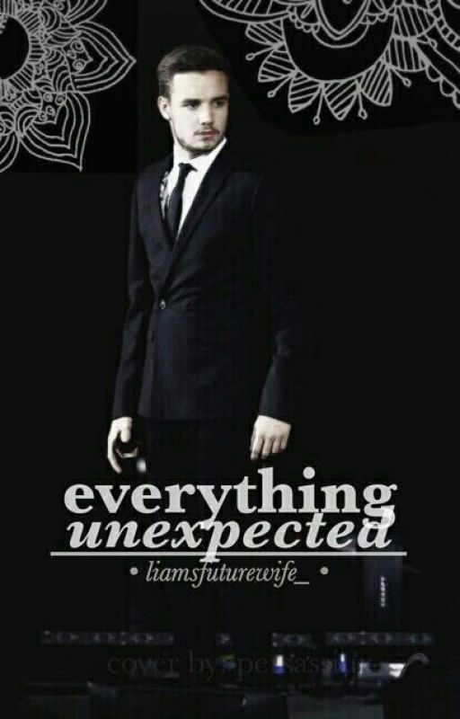 Everything Unexpected // Liam Payne by LiamsFutureWife_