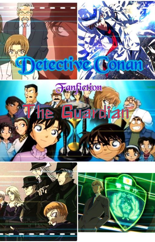 The Guardian - Detective Conan Fanfiction- by kanzakiciel