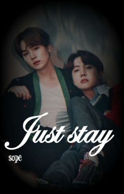 Just Stay | sope cover