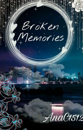 Broken Memories by Karma_Noob