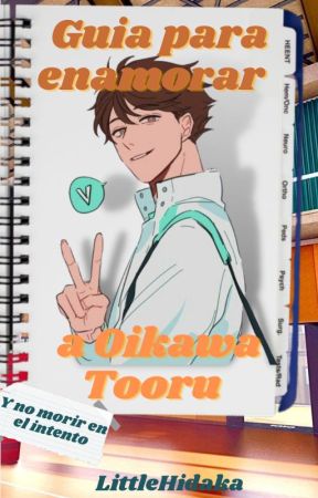 Guía para conquistar a Oikawa Tooru. by LittleHidaka