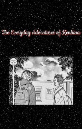 The Everyday Adventures of Kenhina by kenhina_enjoyer