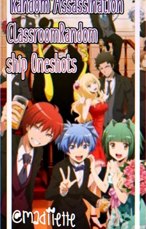 Random Assassination Classroom Ship Oneshots by SiroofaIot_