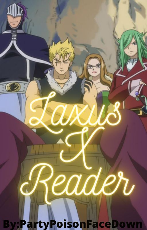 Laxus X Reader by PartyPoisonFaceDown