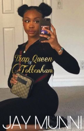 Trap Queen of Tottenham by jaymunni21