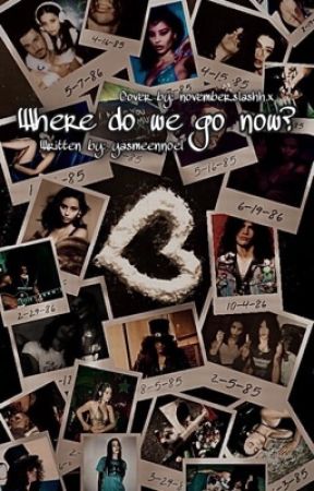 Where Do We Go Now? -Slash FanFic by yasmeennoel