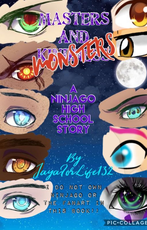 Masters and Monsters; a Ninjago High School story (ON HOLD) by JayaForLife132