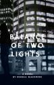 Balance of Two Lights by whenfictioncalls