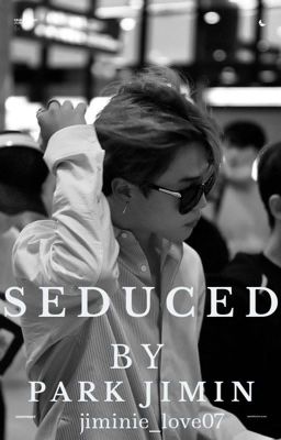 Seduced by Park Jimin •JM• cover