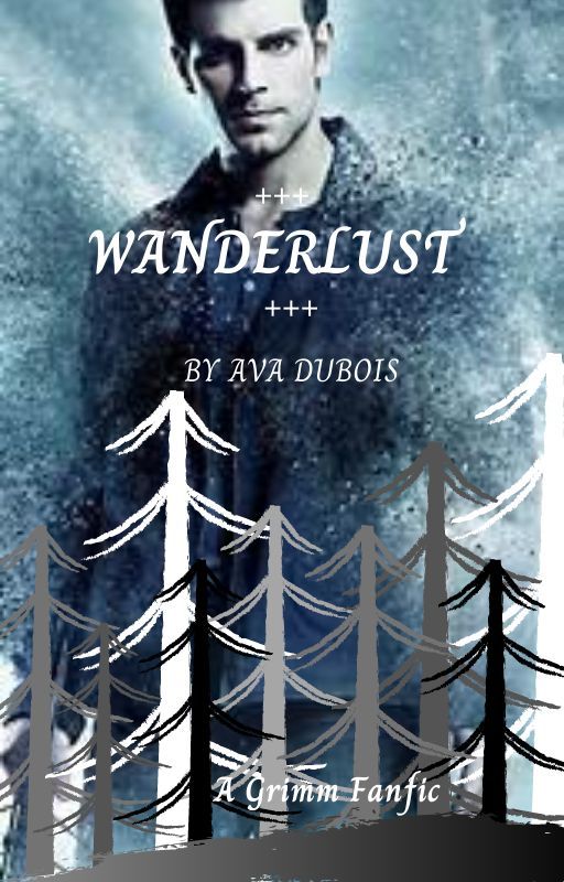   WANDERLUST    GRIMM by Daydreamer031