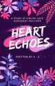 Heart Echoes | ✔︎ by puppypuff3