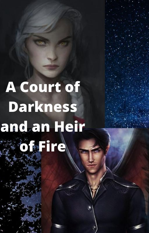 A Court of Darkness and an Heir of Fire by Terrasen___LOVER