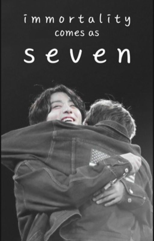 immortality comes as seven [bts sickfics] by JustinMochii