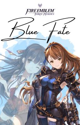 Blue Fate | Fire Emblem Three Houses Fan-fiction cover