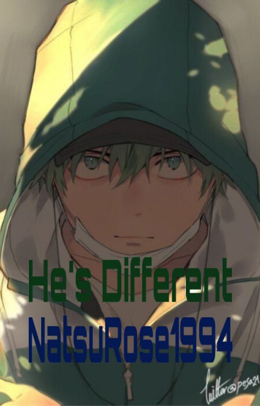 He's Different by NatsuRose1994