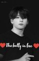 ♥The Bully in love♥ || BTS 💜 by bangtansoneyadan7