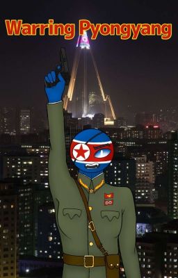 Warring Pyongyang // Reader x Countryhumans cover