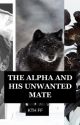 THE ALPHA AND HIS UNWANTED MATE Kim Taehyung ff by RoshFerns22