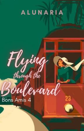 Flying through the Boulevard (Bons Amis Series #4) by alunaria