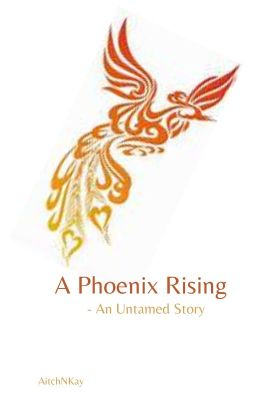 A Phoenix Rising - An Untamed Story (Book 1 In Series) cover