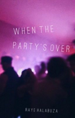 When the Party's Over cover