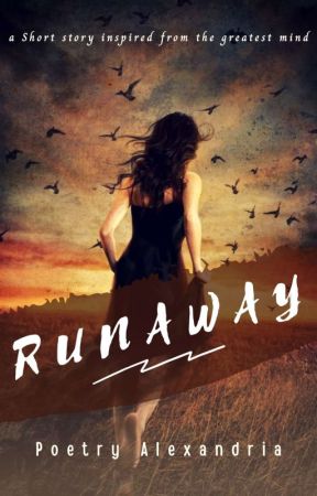 Runaway (Short Story) by PoetryAlexandria