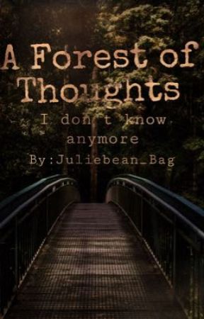 A Forest of Thoughts by Juliebean_bag