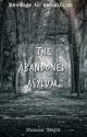 The Abandoned Asylum by legendofthedarkness