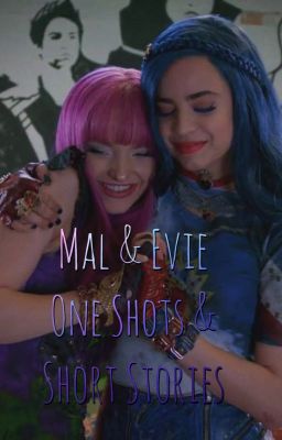 Mal & Evie One Shots & Short Stories cover