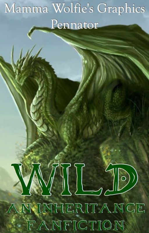 Wild (An Inheritance Fanfiction) by Pennator