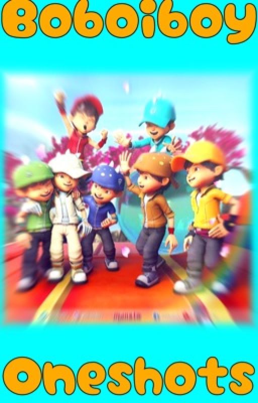 Boboiboy Oneshots by Matchmakerlover