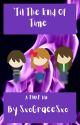 'Til The End Of Time (FNAF AU) by Astareea