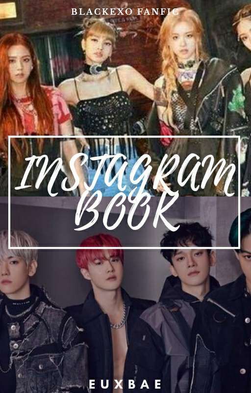 Instagram Book│BlackExo ✔ by euxbae