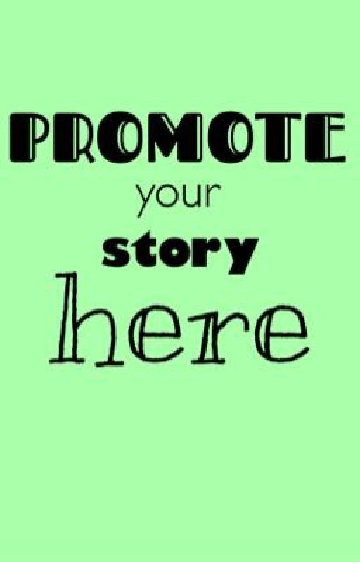 PROMOTE YOUR STORY by CharliSummers