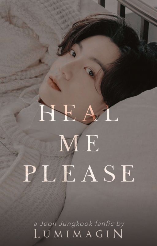 Heal Me Please (completed) by lumimagin