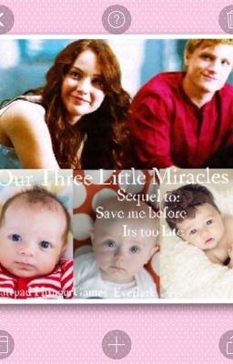 Our Three Little Miracles: Sequel to Save Me Before It's Too Late cover