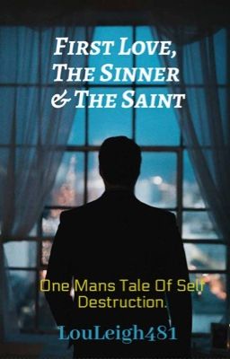 First Love, The Sinner & The Saint  cover