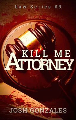 "Kill Me, Attorney." (Law Series #3) cover