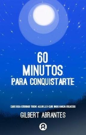 60 Minutos Para Conquistarte | Trilogía Manillas Del Reloj #1 [EN EDICIÓN] by MarelvisPerezAleman