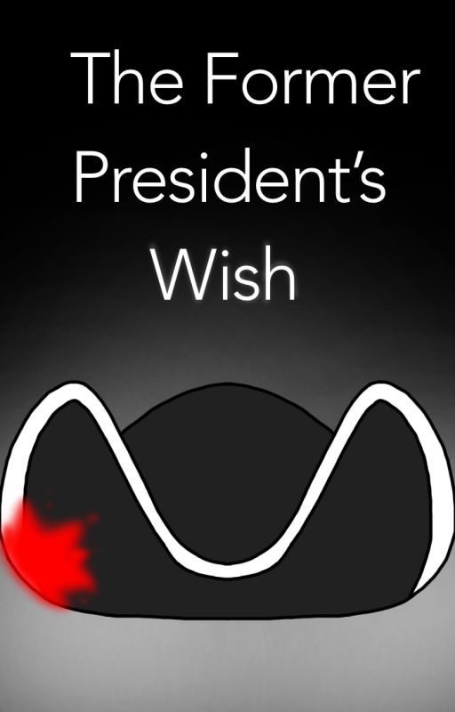 The Former President's Wish by HallowLiliac