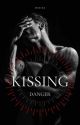 Kissing Danger ✔️ by Midika