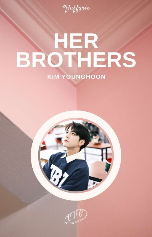 Her Brothers ⚘ Kim Younghoon ✓ by fluffyric