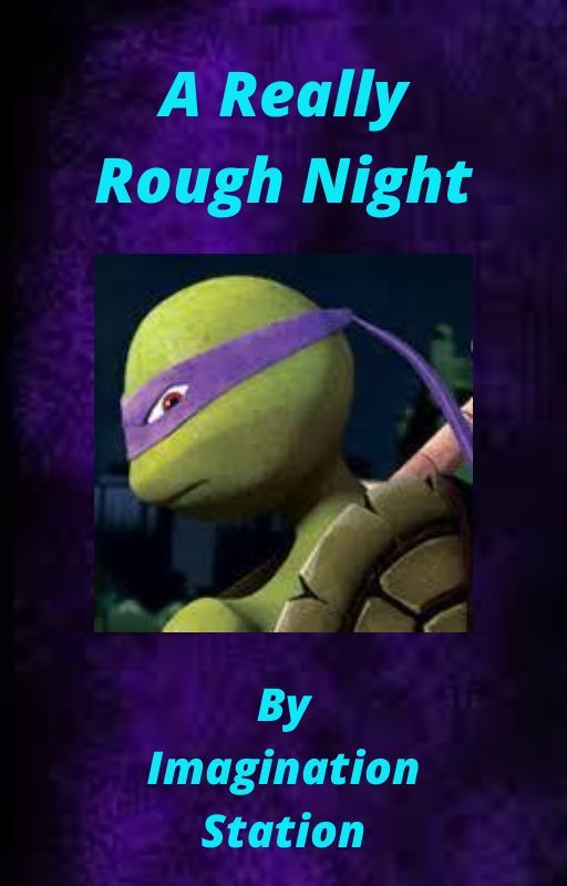 A Really Rough Night (OneShot) by ImagionationStation