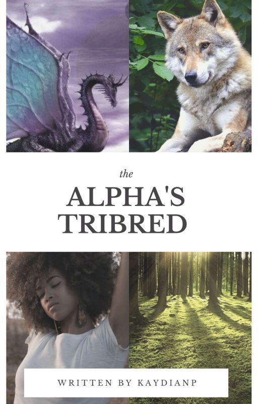 The Alpha's Tribred by kaydianp