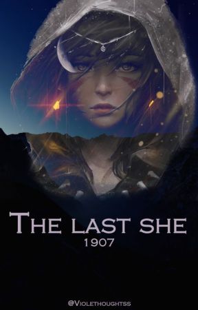 The last she by Violethoughtss