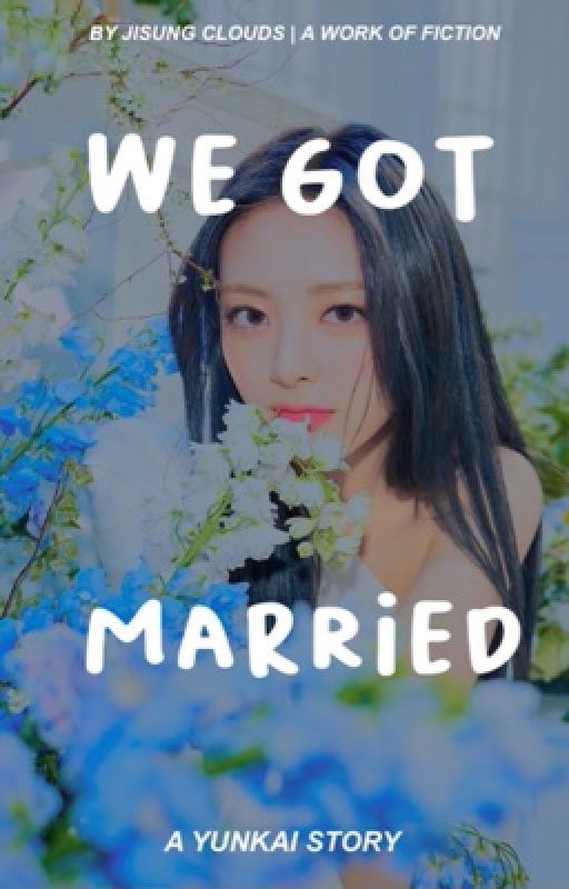 we got married ➳ yunkai by jisung_clouds