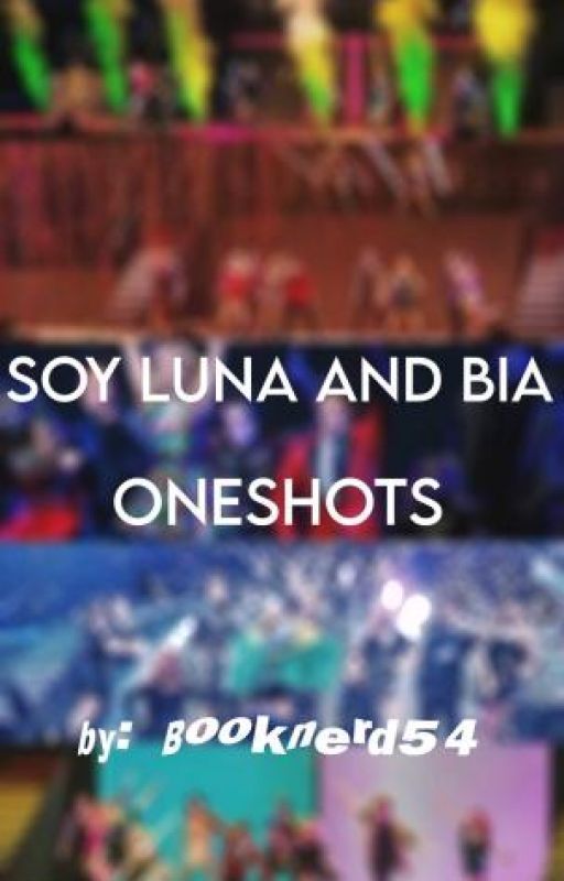 soy luna and bia one shots! by dqmxlsve