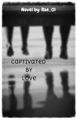 Captivated by Love (Watty Finalist) cover