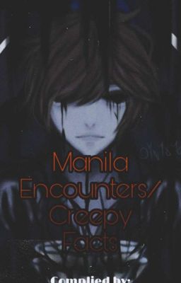 Manila encounter / creepy facts  cover